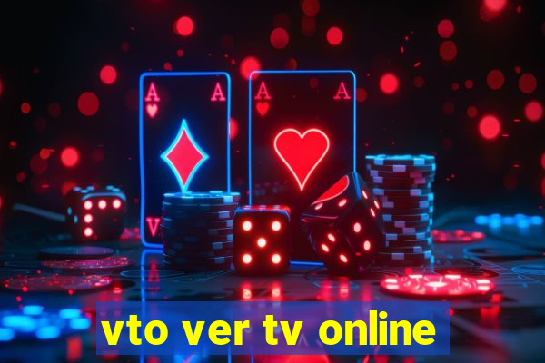 vto ver tv online